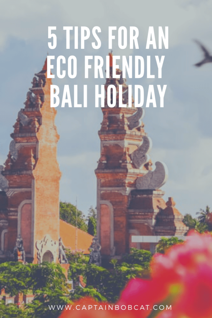 5 Tips for an Eco Friendly Bali Holiday